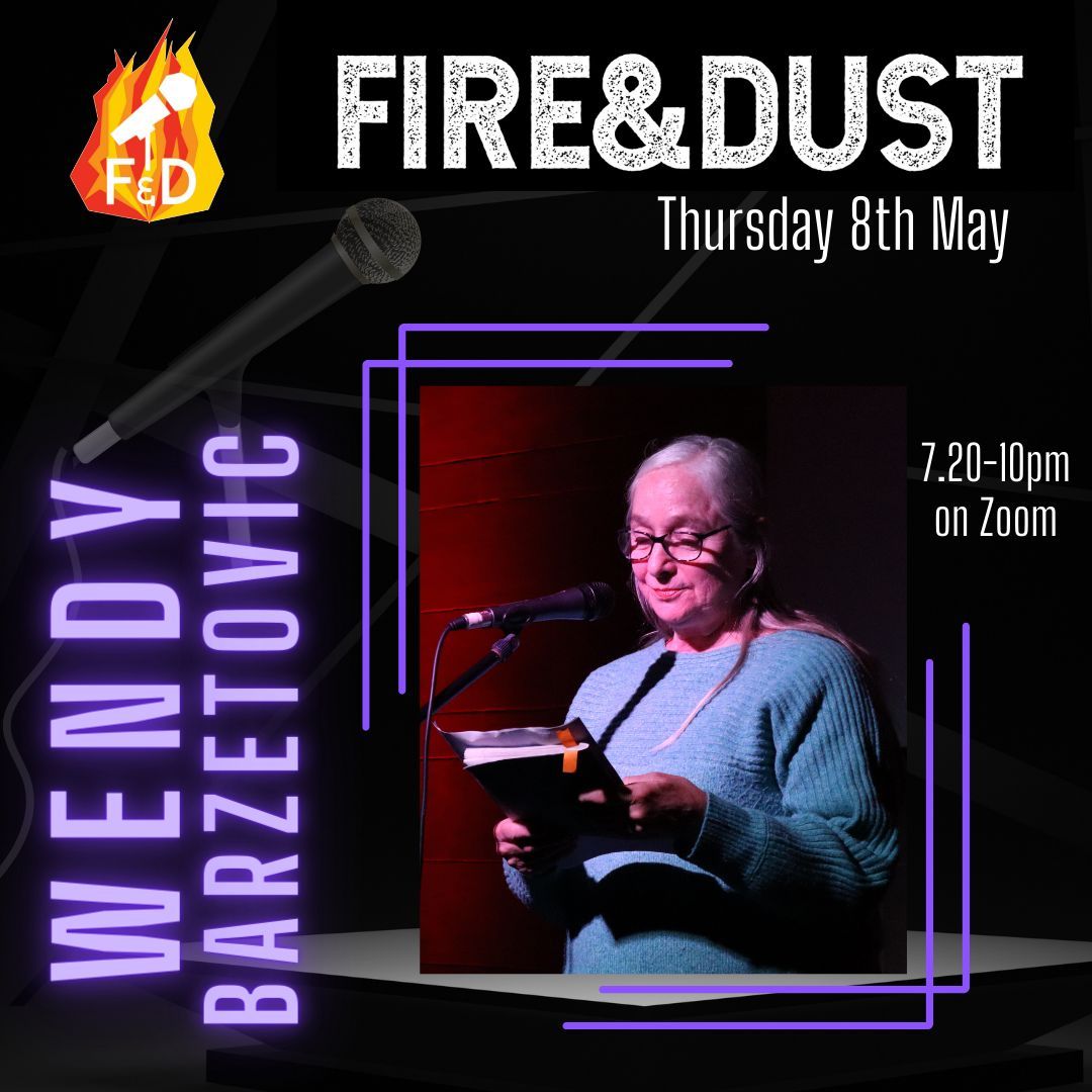 Tomorrow's headliner at Fire&amp;Dust #poetry (online) is...WENDY BARZETOVIC! 
Hosted by Ann Atkins. Open mic slots available. #SpokenWord

More details and tickets here: buff.ly/sei0Uo5