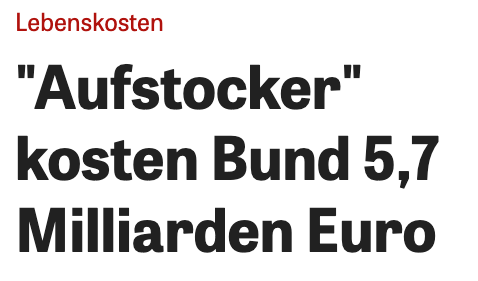 Stichwort Framing:
Unternehmen zahlen Löhne, von denen man nicht leben kann – und der Staat springt ein.
Nicht die Aufstocker kosten uns was, sondern die Arbeitgeber, die Armutslöhne zahlen!