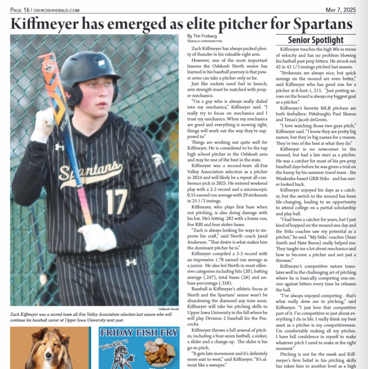 Check out Senior Zach Kiffmeyer in this weeks <a href="/OshkoshHerald/">OshkoshHerald</a> Newspaper.

In 31 innings of work this spring he has a .447 ERA, allowing only 2 ER, with 36K's.

He will be attending Upper Iowa University next year to play for the <a href="/UIUBaseball/">Upper Iowa Baseball</a> Peacocks.