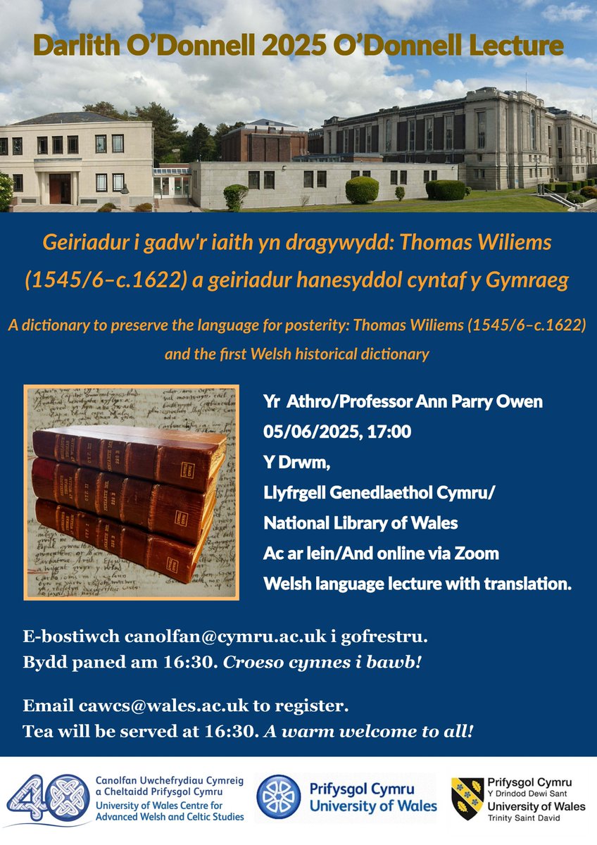 Y Ganolfan Geltaidd (@ganolfan) on Twitter photo 📢Darlith O’Donnell 2025 O’Donnell Lecture
🗓05/06/25 🕔5.00pm
📍<a href="/LLGCymru/">Llyfrgell Genedlaethol Cymru</a> & Zoom
🗣Ann Parry Owen
‘Geiriadur i gadw'r iaith yn dragywydd: Thomas Wiliems (1545/6͏–c.1622) a geiriadur hanesyddol cyntaf y Gymraeg’
🎧Welsh language lecture with translation. 📢Darlith O’Donnell 2025 O’Donnell Lecture
🗓05/06/25 🕔5.00pm
📍<a href="/LLGCymru/">Llyfrgell Genedlaethol Cymru</a> & Zoom
🗣Ann Parry Owen
‘Geiriadur i gadw'r iaith yn dragywydd: Thomas Wiliems (1545/6͏–c.1622) a geiriadur hanesyddol cyntaf y Gymraeg’
🎧Welsh language lecture with translation.