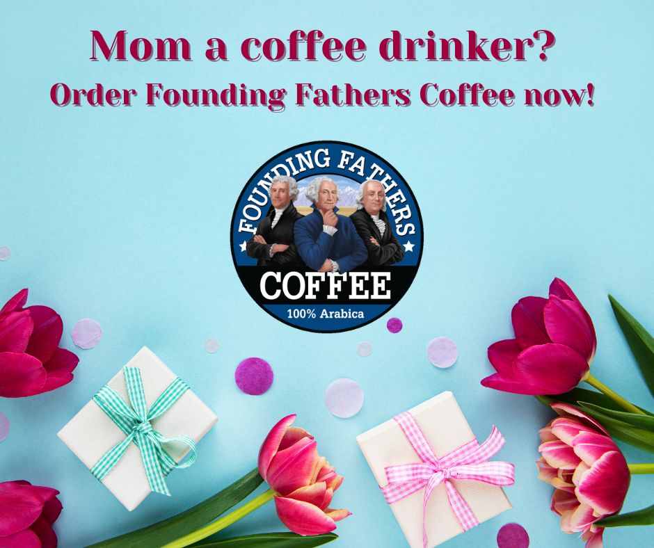 Your Mom a coffee drinker? Treat her to Founding Fathers Coffee. There's still time to order from Amazon.com or at Dollar General Stores! #giftidea #GiveCoffee #MothersDayGift #MomsDayGift #GiftforMom #MothersDay <a href="/DollarGeneral/">Dollar General</a>