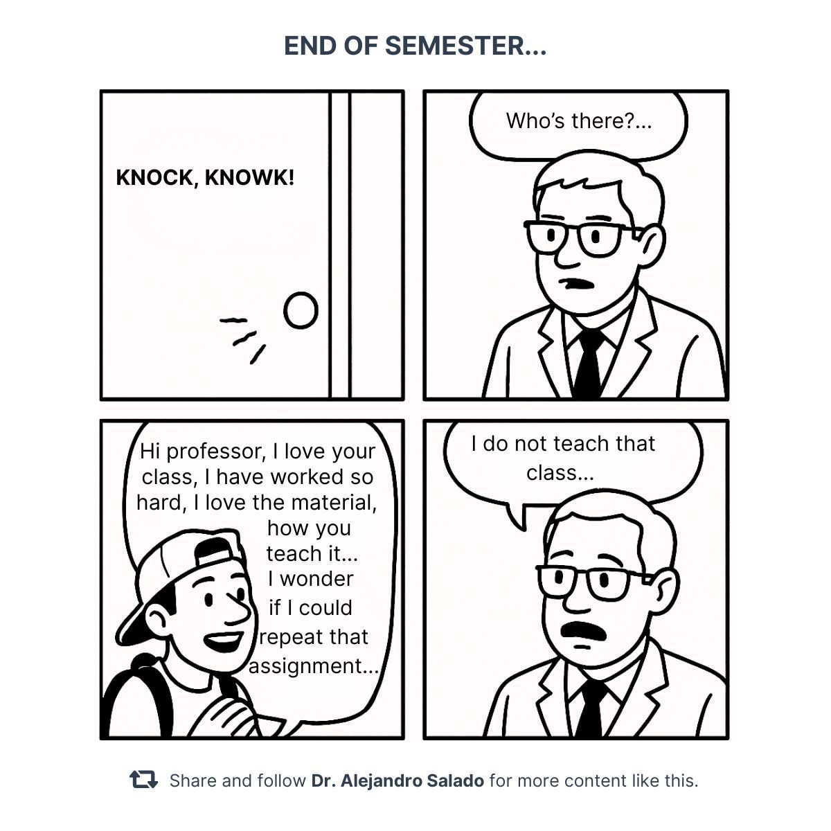 A true story that happened to me at the end, but fortunately not this semester.