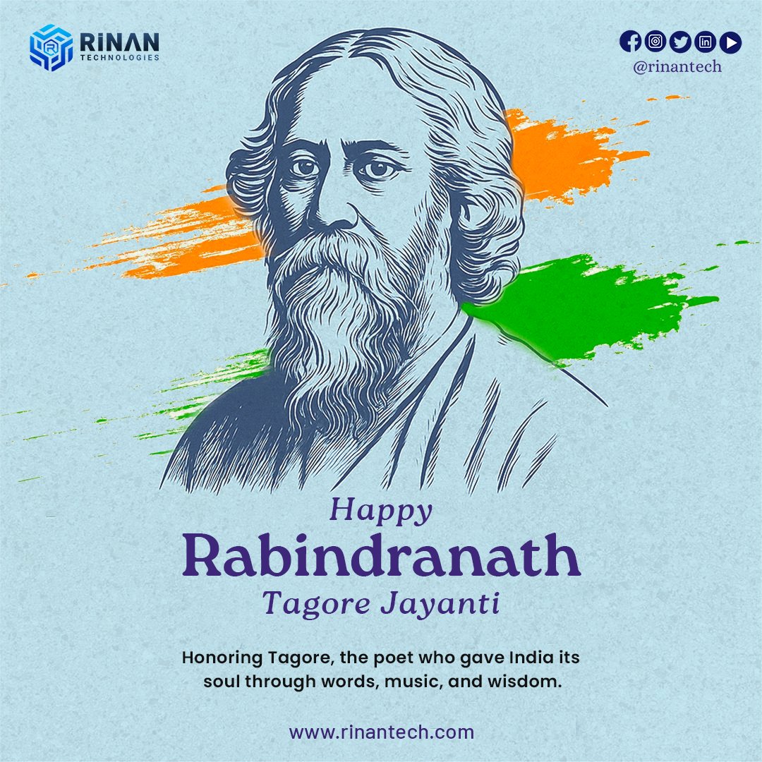 rinantech's tweet photo. Today, we celebrate the birth anniversary of Gurudev Rabindranath Tagore — the visionary poet, philosopher, artist, and Nobel Laureate who gave India its national anthem and the world timeless literary treasures.

#rabindranathtagore #tagorejayanti #tagorequotes #janaganamana https://t.co/C7xdhMhjOt
