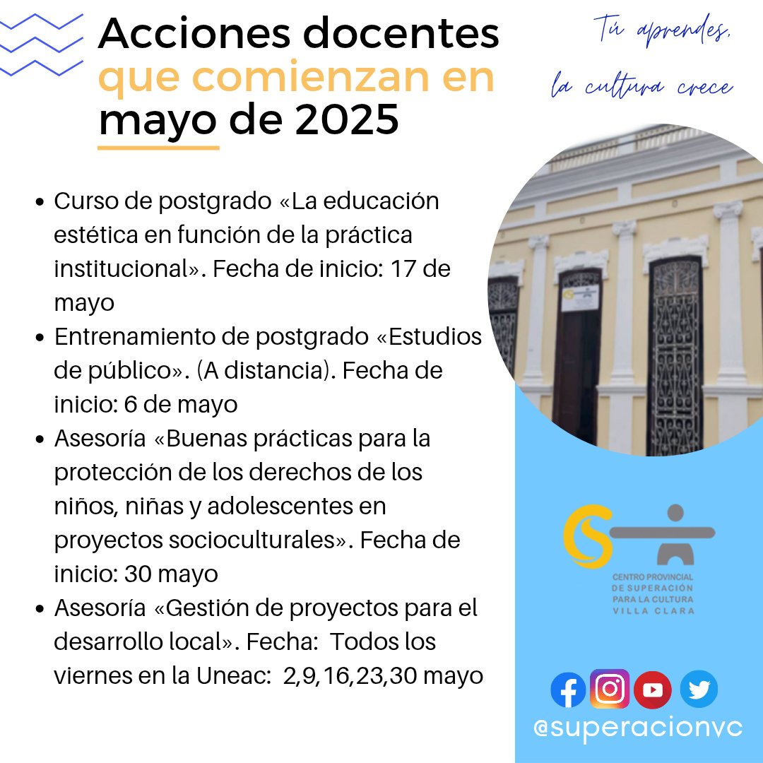 superacionvc's tweet photo. 📣 ¡Entérate!: Estas son las acciones docentes que inician en el mes de #Mayo en el Centro Provincial de Superación para la Cultura de #VillaClara.

¡Inscríbete ya!

Para más información:
☎️42203212

#CubaEsCultura #SuperaciónVillaClara #CursosQueInician #AccionesDocentes2025 https://t.co/DXVRVgAwxf