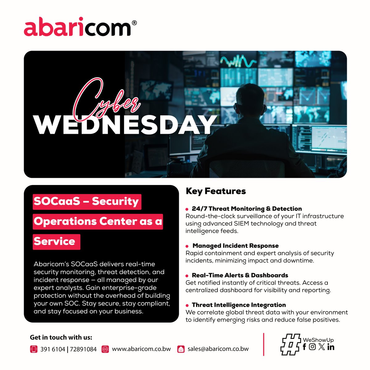 Abaricom's Security Operations Center as a Service (SOCaaS) gives your business round-the-clock monitoring, threat detection, and incident response—without the need for an in-house security team.
Stay ahead of cyber threats.

#WeShowUp