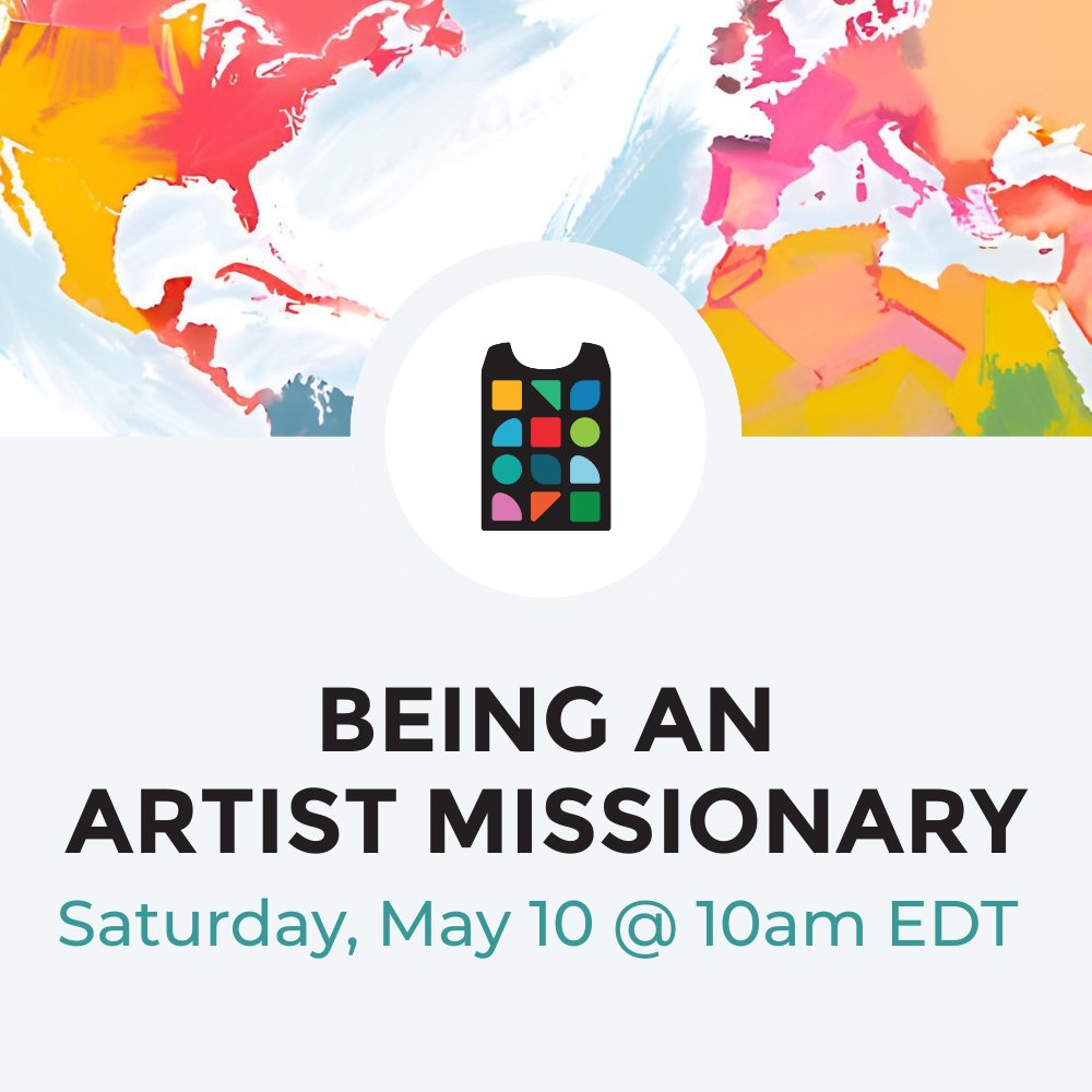 Being An Artist Missionary - Zoom call this Saturday - mailchi.mp/d0208e133797/b…
