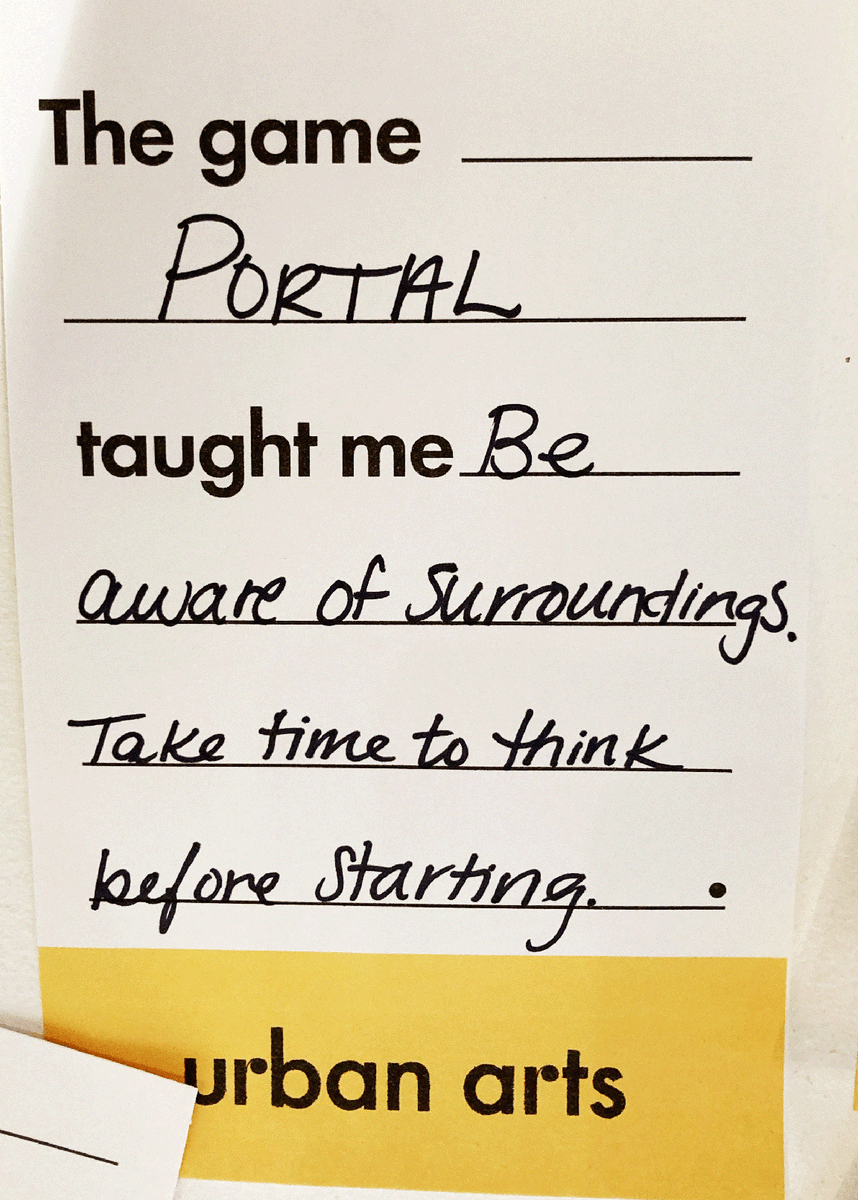 What has a game taught you?

Urban Arts teaches digital game design as a pathway to college and career. And it works.

Games of all kinds—🕹️, ♟️, ⚽️—promote critical thinking, teamwork and strategic decision-making in immersive and engaging ways. They offer opportunities to