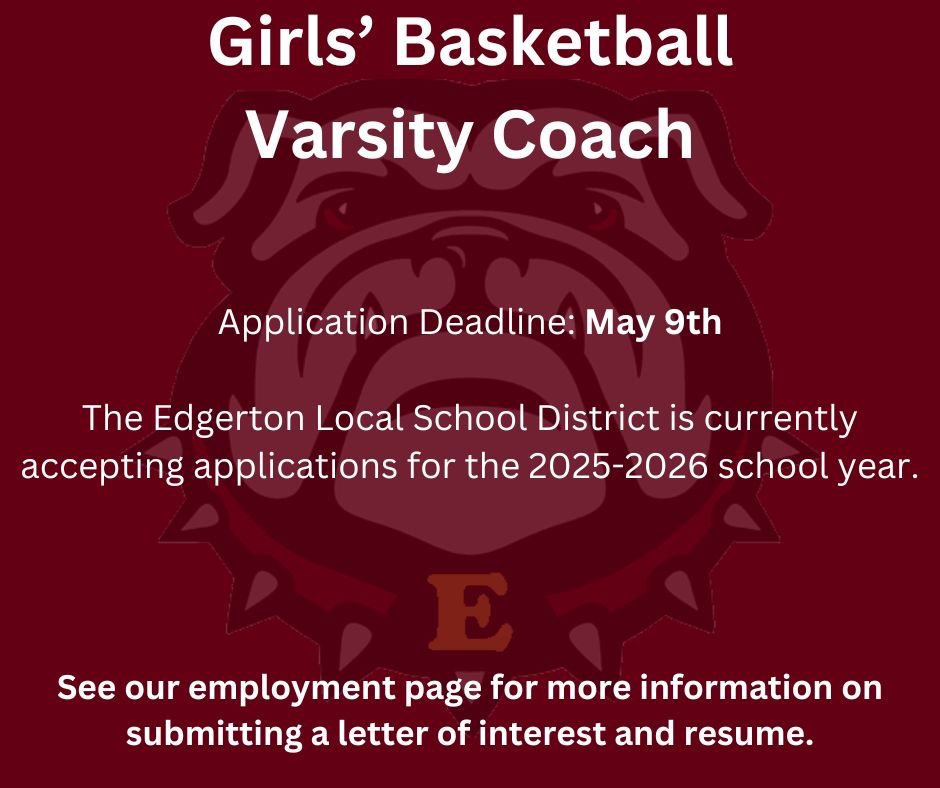 🏀Girls’ Basketball Varsity Coach 🏀
Deadline: May 9th
The Edgerton Local School District is currently accepting applications for the 2025-2026 school year.
See edgerton.k12.oh.us/EmploymentOppo…  for more information.