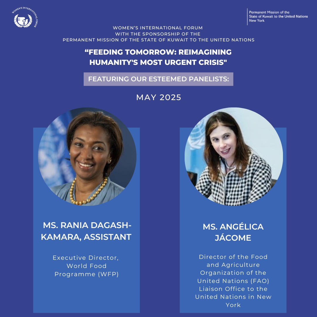 📣 Excited to share WIF’s May event: "Feeding Tomorrow: Reimagining Humanity's Most Urgent Crisis"
Featuring Ms. Rania Dagash-Kamara, Assistant Executive Director, World Food Programme (WFP), and Ms. Angélica Jácome, Director, FAO Liaison Office to the UN in New York.
#WIFMAY2025