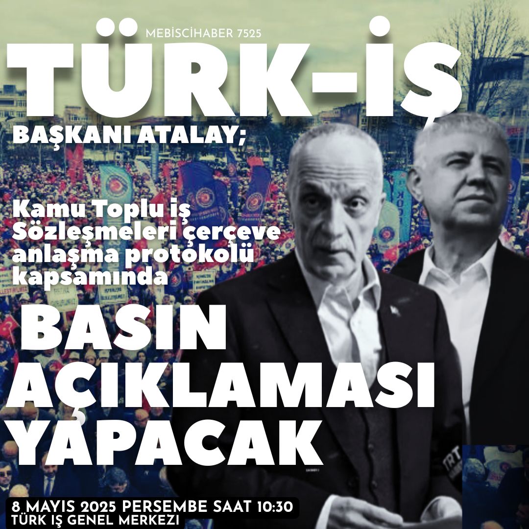 MEB İŞÇİ HABER (@mebiscihaber) on Twitter photo Kamu Toplu İş Sözleşmeleri Çerçeve Anlaşma Protokolü kapsamında Konfederasyonumuz TÜRK-İŞ Genel Başkanı Sn. Ergün ATALAY 08.05.2025 (Yarın) saat 10.30'da TÜRK-İŞ Genel Merkezinde basın açıklaması yapacaktır.
<a href="/turkiskonf/">TÜRK-İŞ</a>
<a href="/KOOPISSENDIKASI/">Koop-İş Sendikası</a>
<a href="/alemdareyup/">Eyüp Alemdar</a>
<a href="/muratturkekul/">muratturkekul</a> Kamu Toplu İş Sözleşmeleri Çerçeve Anlaşma Protokolü kapsamında Konfederasyonumuz TÜRK-İŞ Genel Başkanı Sn. Ergün ATALAY 08.05.2025 (Yarın) saat 10.30'da TÜRK-İŞ Genel Merkezinde basın açıklaması yapacaktır.
<a href="/turkiskonf/">TÜRK-İŞ</a>
<a href="/KOOPISSENDIKASI/">Koop-İş Sendikası</a>
<a href="/alemdareyup/">Eyüp Alemdar</a>
<a href="/muratturkekul/">muratturkekul</a>