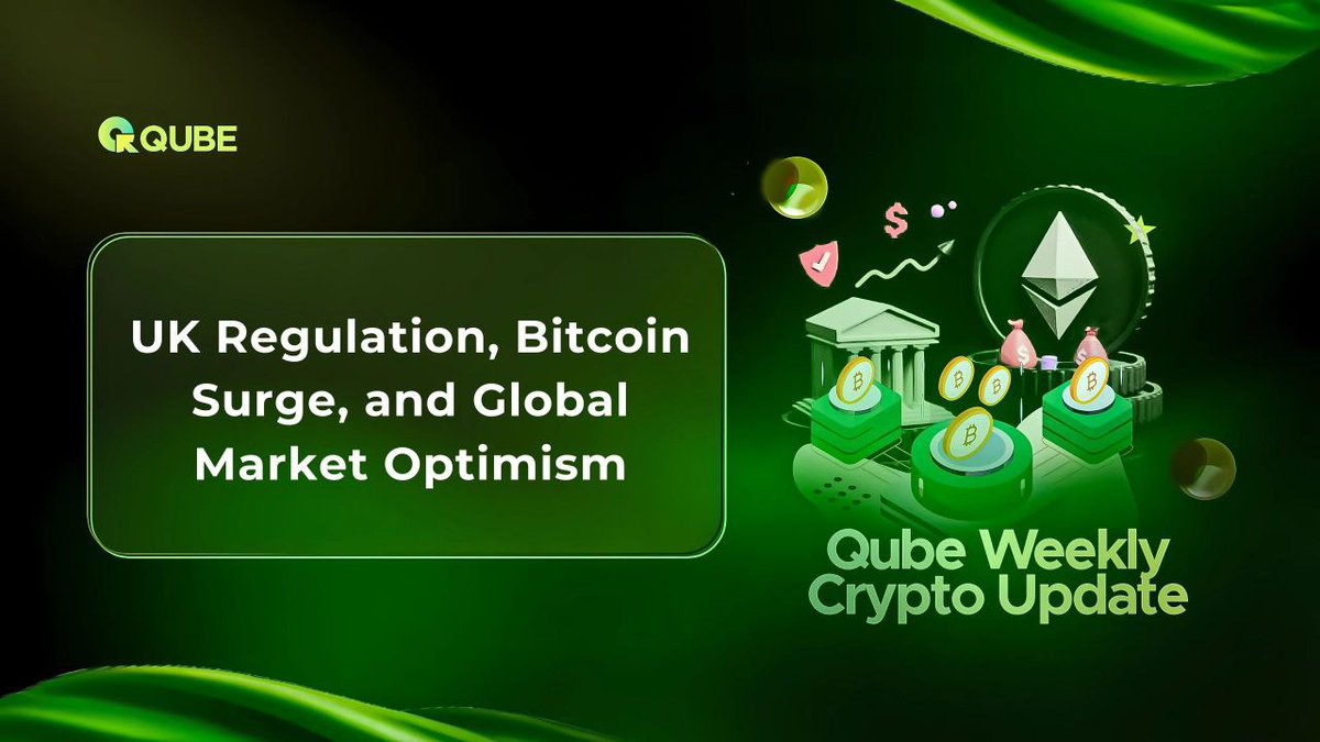 📌 This Week on Qube Crypto Market Update

• The UK government has released draft legislation aimed at tightening regulation of crypto-assets to boost investor confidence, support fintech growth, and protect consumers. Industry leaders urge swift and collaborative action to