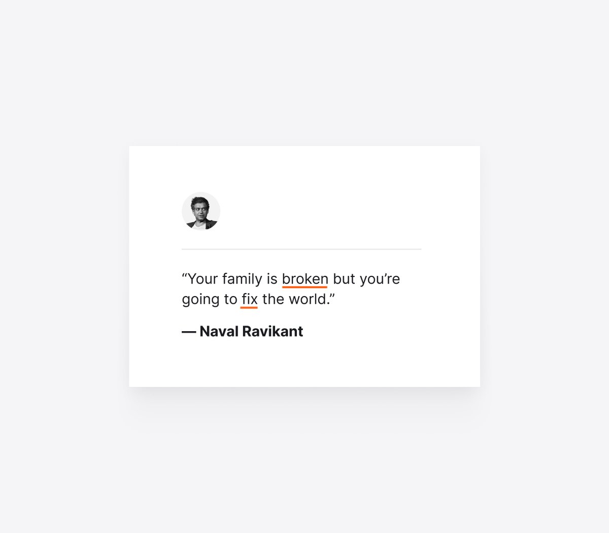 This quote from <a href="/naval/">Naval</a> has really helped me clear mental clutter.

Not all problems are your problems.