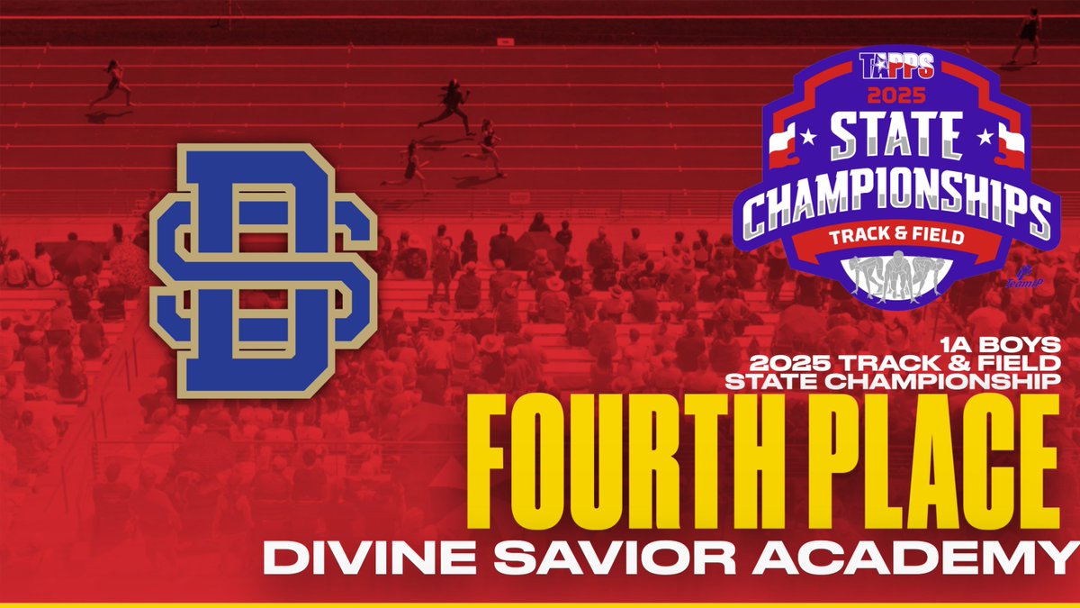 Congratulations to your 1A Boys State Fourth Place Team in the 2025 TAPPS State Track &amp; Field Championships: Divine Savior Academy!!