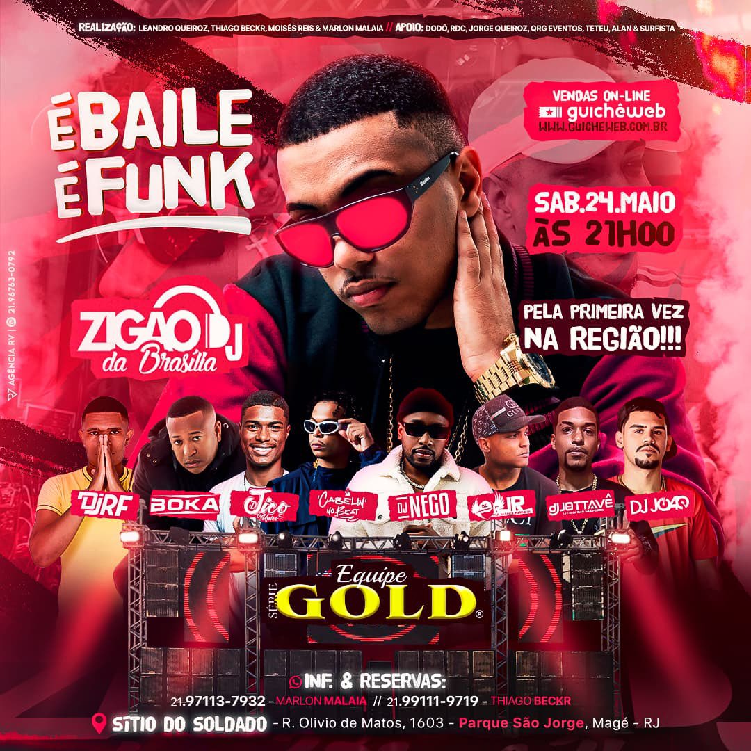 🗣️Sabadão dia 24 De Maio Sítio do Soldado apresenta: É O BAILE,É O FUNK!🔥 Com + de 10 Atrações🤪 Confirmadas,Incluindo 🎧DJ ZIGÃO DA BRASÍLIA🇧🇷 E A EQUIPE SÉRIE GOLD 🎛️COMPLETA! Garanta já seu ingresso e vamos viver esse Mega evento🥰🤩