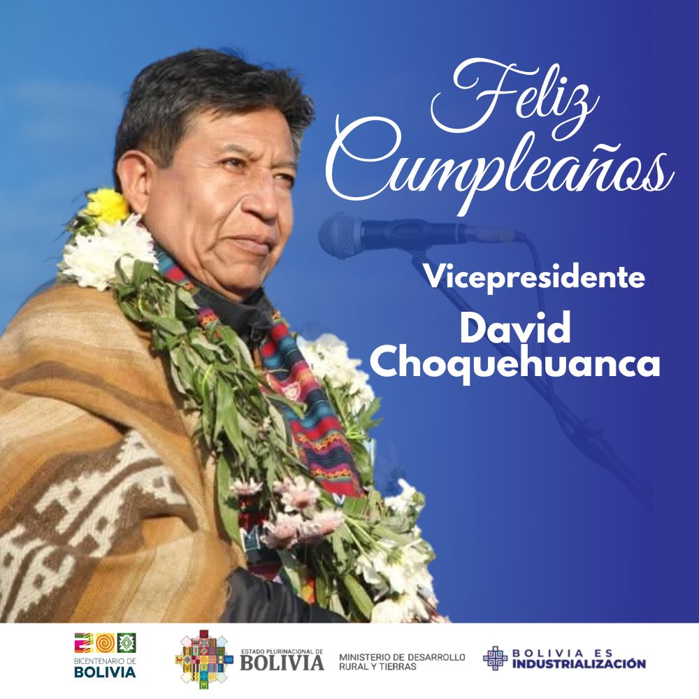 ¡Feliz cumpleaños, hermano Vicepresidente David Choquehuanca!
Desde el Ministerio de Ministerio de Desarrollo Rural y Tierras, expresamos nuestro más fraterno saludo al hermano Vicepresidente del Estado Plurinacional de Bolivia.