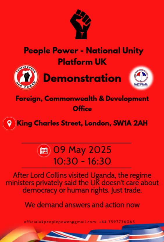 Diaspora Protest Against Human Rights Violations in Uganda!

Join the NUP UK Chapter on May 9th from 10:30 AM to 16:30 PM at King Charles Street London SW1A 2AH 

#FreeAllPoliticalPrisonersInUganda