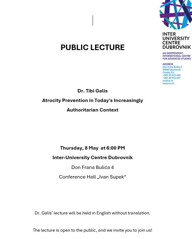 Inter-University Centre Dubrovnik (@iucdubrovnik) on Twitter photo 🔎Public Lecture by Dr. Tibi Galis, Executive Director of the Auschwitz Institute for the Prevention of Genocide and Mass Atrocities <a href="/GenPrev/">Auschwitz Institute</a>
"Atrocity Prevention in Today’s Increasingly Authoritarian Context"
📆Date: 8 May
📍Location: Conference Hall "Ivan Supek
⏰6:00 PM 🔎Public Lecture by Dr. Tibi Galis, Executive Director of the Auschwitz Institute for the Prevention of Genocide and Mass Atrocities <a href="/GenPrev/">Auschwitz Institute</a>
"Atrocity Prevention in Today’s Increasingly Authoritarian Context"
📆Date: 8 May
📍Location: Conference Hall "Ivan Supek
⏰6:00 PM