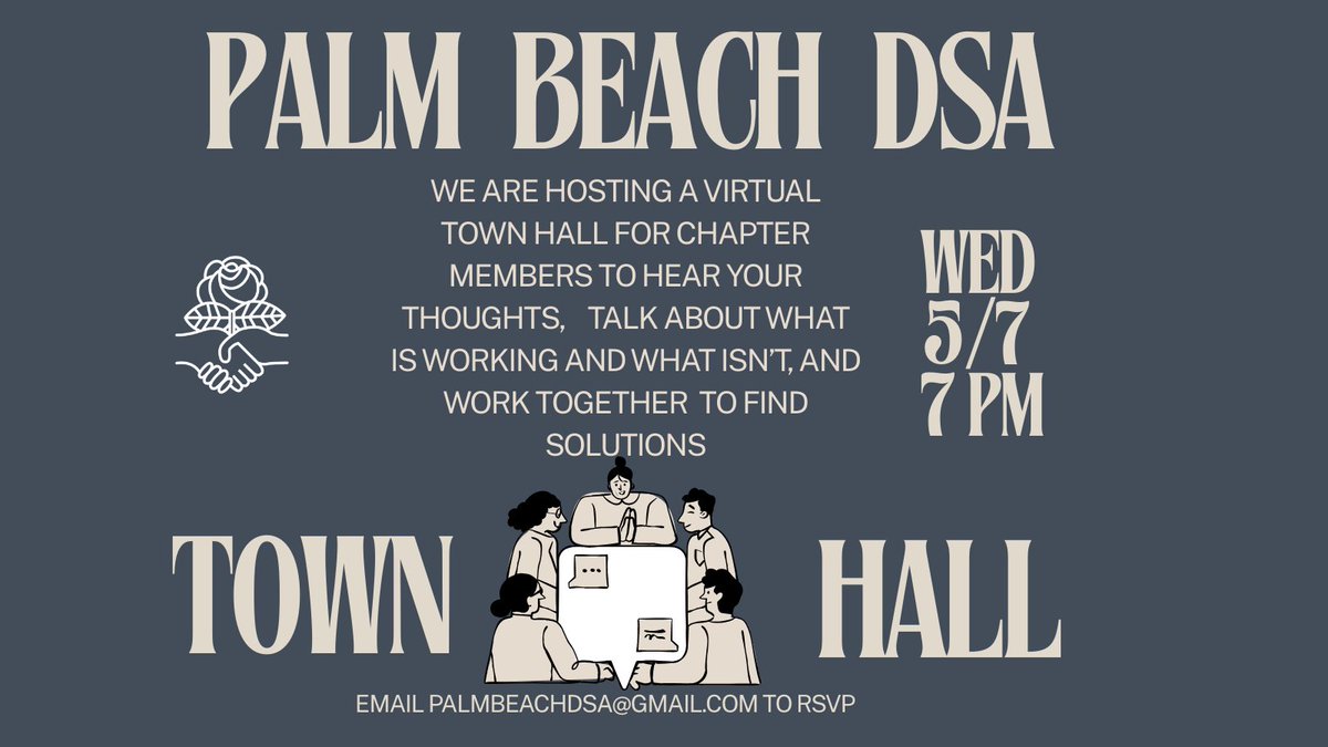 Palm Beach County DSA (@palmbeachdsa) on Twitter photo We're hosting a virtual town hall for chapter members tonight at 7pm! Email palmbeachdsa@gmail.com to RSVP We're hosting a virtual town hall for chapter members tonight at 7pm! Email palmbeachdsa@gmail.com to RSVP