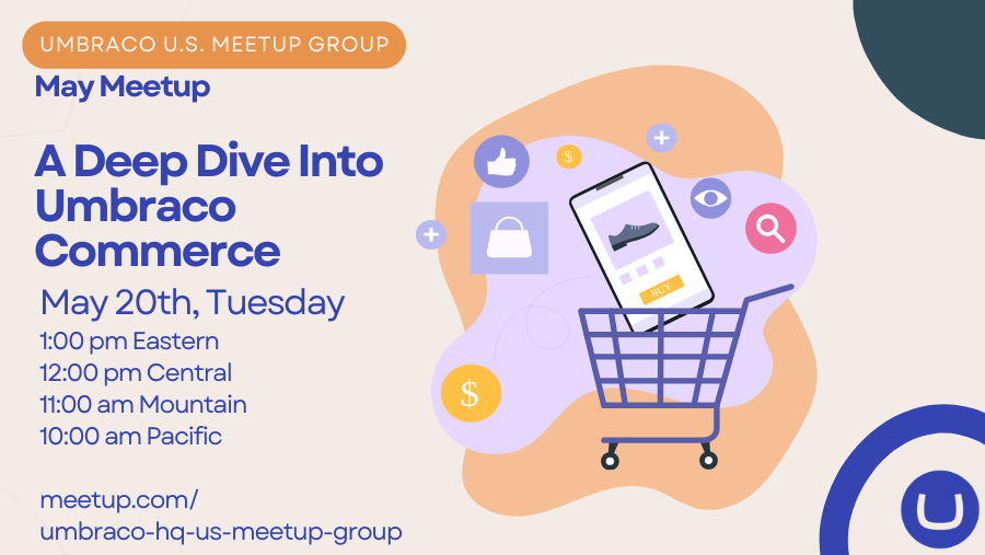 Come learn about Umbraco Commerce on May 20th at the Umbraco U.S. Virtual Meetup!

meetup.com/umbraco-us-mee…