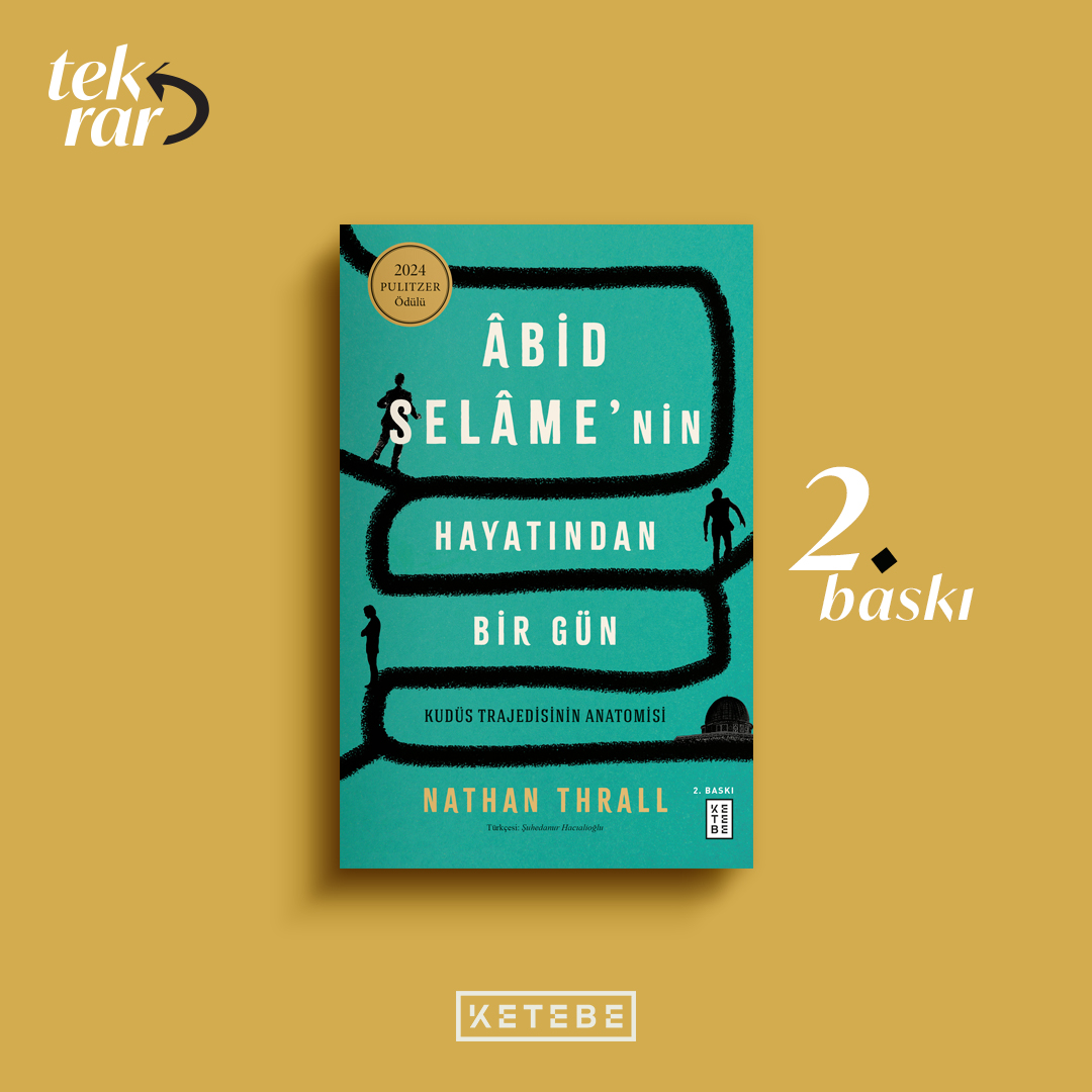 Ketebe (@ketebe) on Twitter photo 📢 Tekrar Baskı | Âbid Selâme’nin Hayatından Bir Gün, Nathan Thrall
Pulitzer ödüllü bu kitap, Filistin tarihini ve İsrail politikalarının insan hayatı üzerindeki yıkıcı etkilerini sarsıcı bir gerçeklikle anlatıyor. <a href="/NathanThrall/">Nathan Thrall</a> 📢 Tekrar Baskı | Âbid Selâme’nin Hayatından Bir Gün, Nathan Thrall
Pulitzer ödüllü bu kitap, Filistin tarihini ve İsrail politikalarının insan hayatı üzerindeki yıkıcı etkilerini sarsıcı bir gerçeklikle anlatıyor. <a href="/NathanThrall/">Nathan Thrall</a>