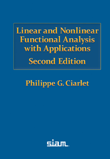 Check out the new SIAM book, Linear and Nonlinear Functional Analysis with Applications, Second Edition, by Philippe G. Ciarlet! #SIAMBooks

For more information and to order: epubs.siam.org/doi/10.1137/1.…