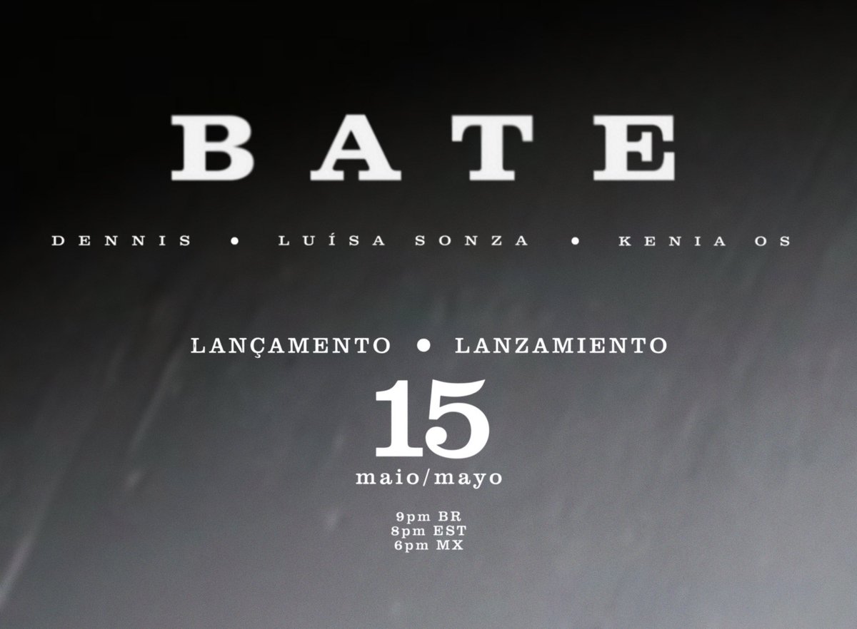 “BATE” el nuevo single de @DENNISdj, @KeniaOs &amp; @LuisaSonza estará disponible este próximo 15 de Mayo. 🇧🇷🇲🇽

PRE SAVE: smb.lnk.to/PreSaveBate