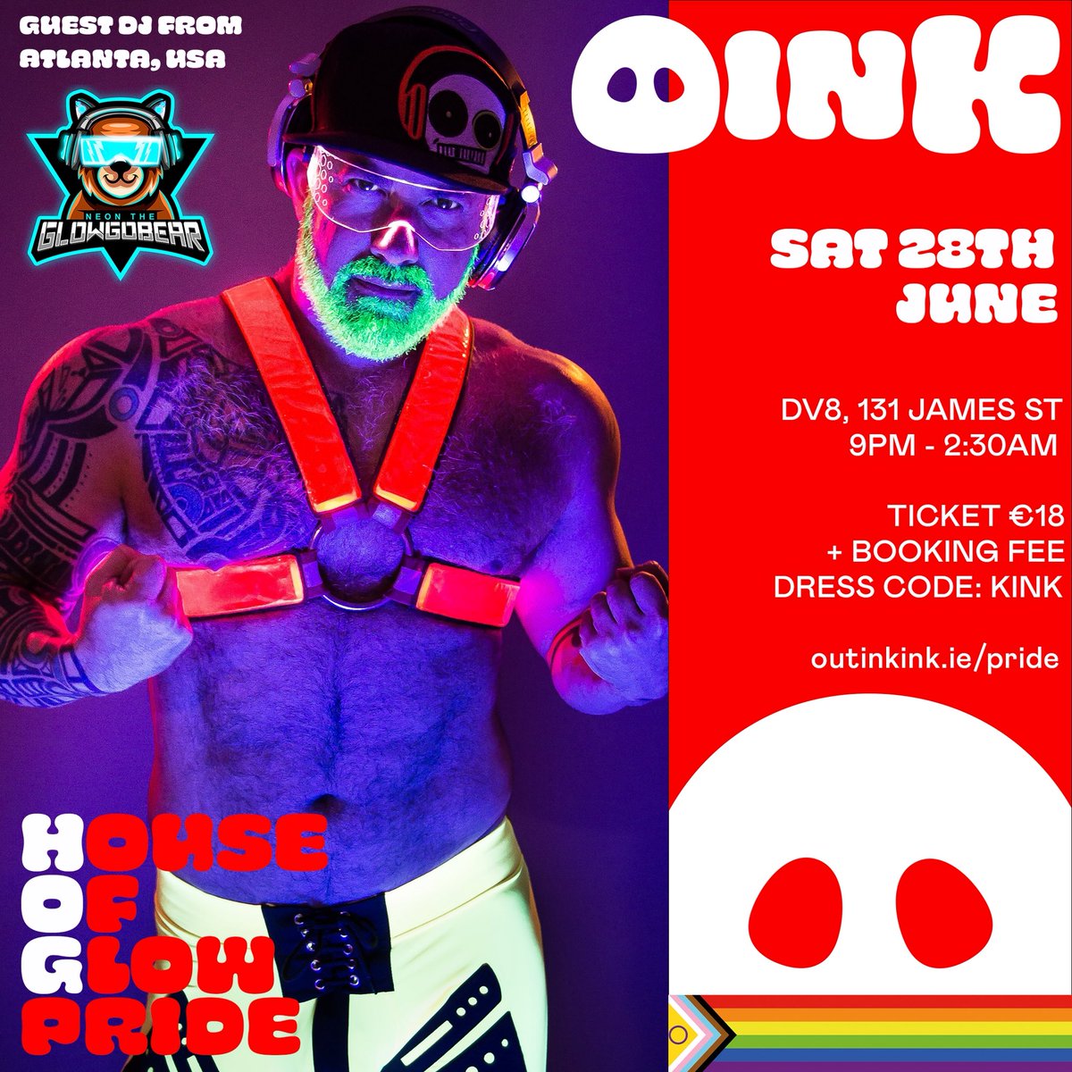 Dublin Pride ticket launch

House
Of
Glow

Welcoming back to the OinK dance floor we will have international DJ Neon the Glowgobear spinning hot beats for OinK’s Dublin Pride H.O.G. Party

Come be proud and shine bright in your gear! 🐽 🐷 

eventbrite.ie/e/oink-the-pig…