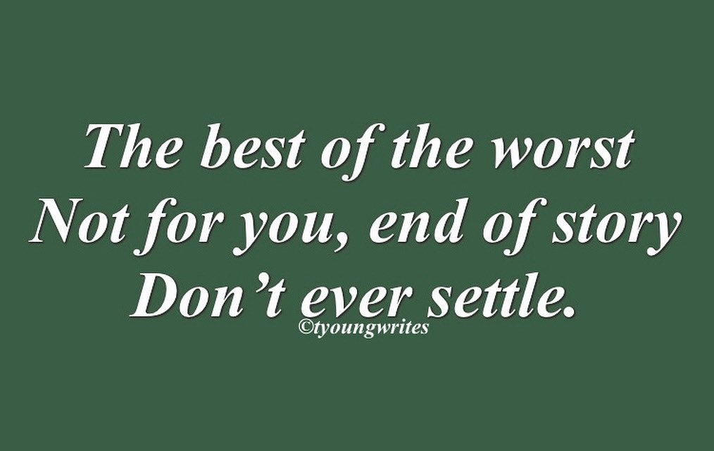 tyoungwrites's tweet image. Please don’t settle just to say you have something or someone.  Always choose wisely, otherwise you’ll be miserable.  Pray, meditate, and/or concentrate. 😉💯 #haiku #writer #poet #poem #dontsettle #justsaying #YouGotThis