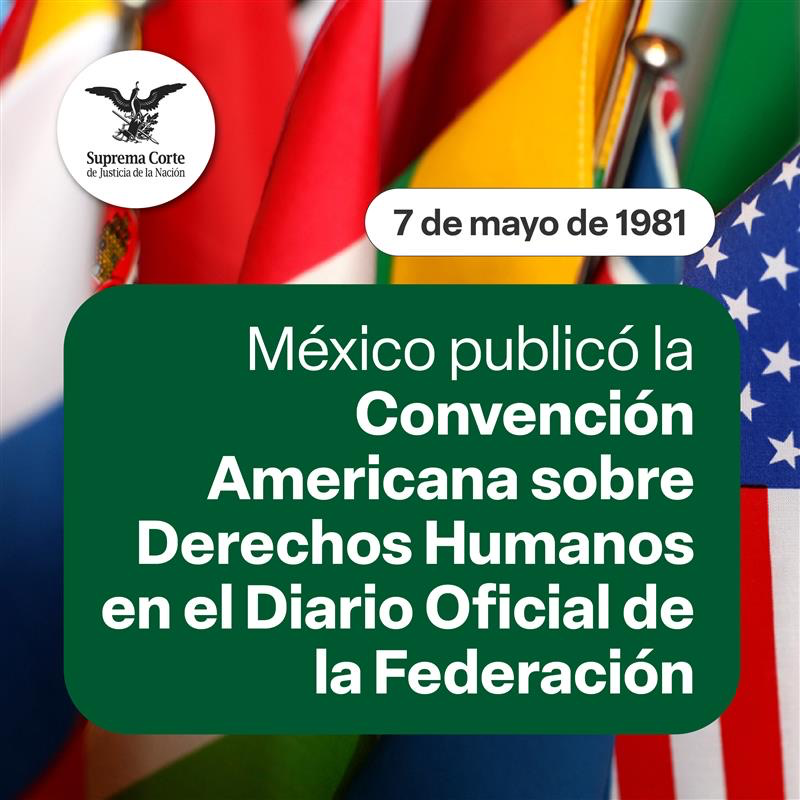 SCJN's tweet photo. En 1981, el Estado mexicano asumió el compromiso de garantizar, respetar y proteger los derechos humanos conforme a estándares internacionales de la Convención Americana sobre Derechos Humanos. 
Este tratado permite que, en caso de violaciones graves, las personas puedan acudir a la Corte Interamericana.