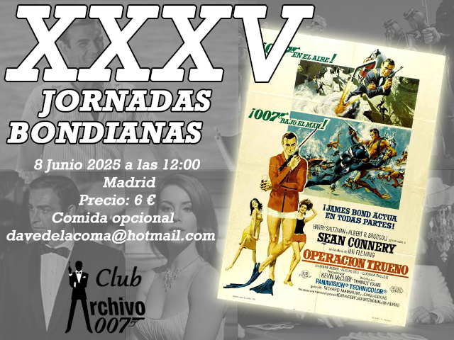 XXXV Jornadas Bondianas en Madrid: acortar.link/d3n6Q2 8 de junio: ¡Bond en pantalla grande!

#JamesBond #JornadasBondianas #Madrid #OperaciónTrueno #cine #pantallagrande #Thunderball #SeanConnery #Archivo007 #ClubArchivo007