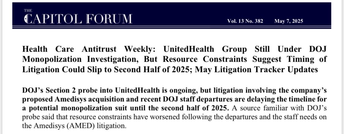 NEW — UnitedHealth Group still under DOJ monopolization investigation, but resource constraints are delaying the timing of a potential monopolization suit until the second half of 2025.