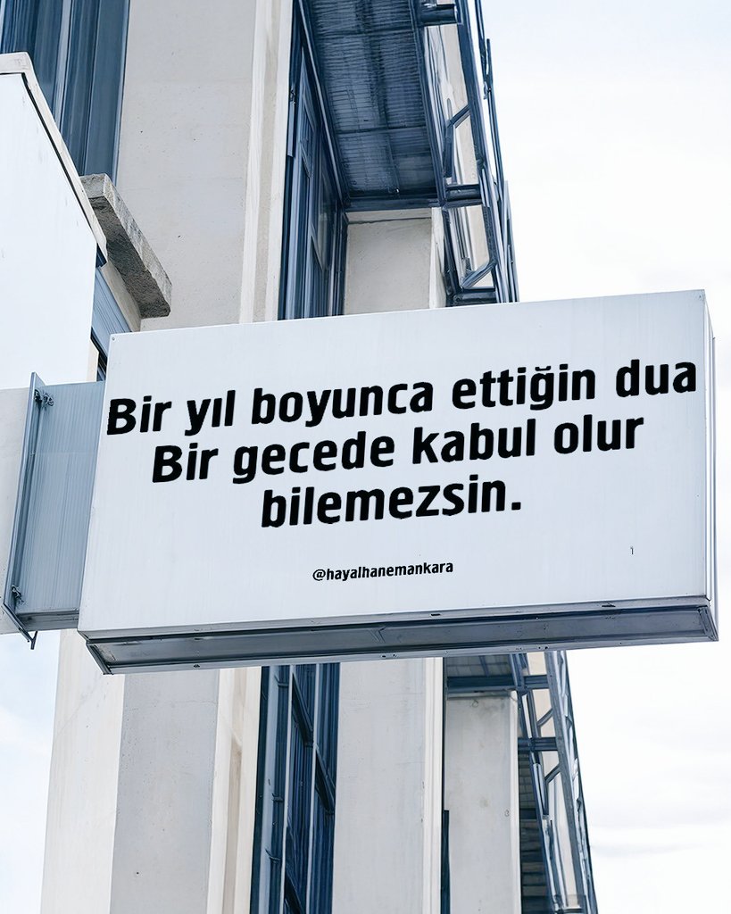 "Duâsında ısrar edenin,  Allâh hayalini nasip eder. Sakın vazgeçme."..
