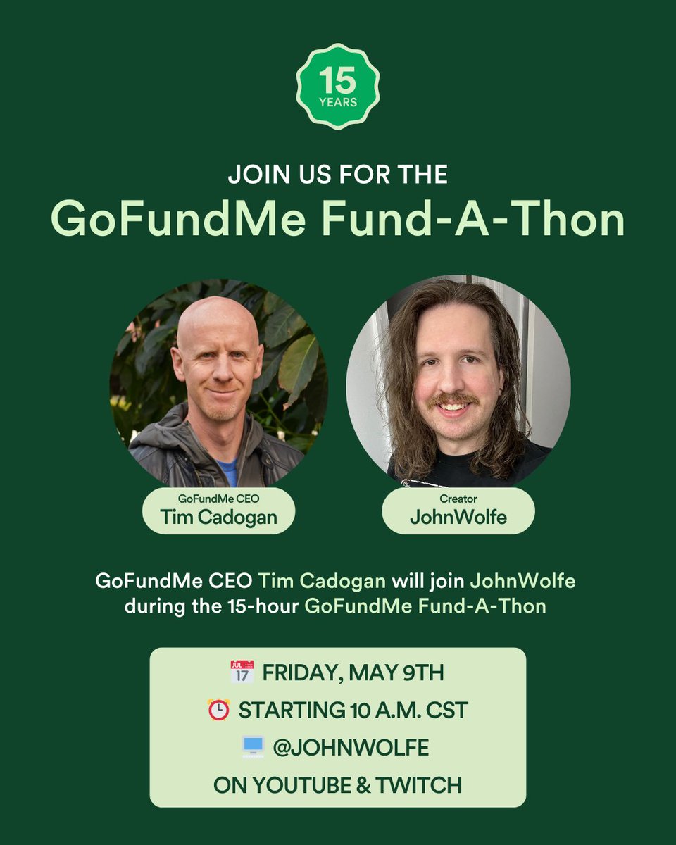 GoFundMe (@gofundme) on Twitter photo Coming up Friday: <a href="/JohnWolfeYT/">John Wolfe</a> hosts the first GoFundMe Fund-A-Thon, where he & his community will be raising money for good causes 👏
Our CEO Tim Cadogan will drop by to talk all things fundraising and what's next as we mark 15 years of giving.
See you there!
#GoFundMe15 Coming up Friday: <a href="/JohnWolfeYT/">John Wolfe</a> hosts the first GoFundMe Fund-A-Thon, where he & his community will be raising money for good causes 👏
Our CEO Tim Cadogan will drop by to talk all things fundraising and what's next as we mark 15 years of giving.
See you there!
#GoFundMe15