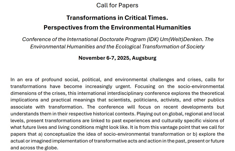 Call for Papers for conference: Transformations in Critical Times: Perspectives from the Environmental Humanities to be held Nov 6-7, 2025 in Augsburg, Germany. Submit proposals by Jun 15, 2025. uni-augsburg.de/de/fakultaet/k…