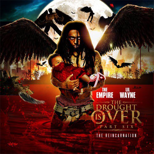 Babystaydown recreates Lil Wayne’s 
“The Drought Is Over 6” mixtape cover

Designed by <a href="/nickmediasm/">Nickmediasm</a>