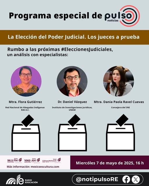 En #PulsoNoticias de <a href="/RadioEducacion/">Radio Educación</a>, HOY especial “La Elección del Poder Judicial: Los jueces a prueba” con voces expertas:

🎙️ <a href="/FloraGutierrezX/">Flora Gutiérrez</a> (<a href="/raichali/">Raíchali</a>)
🎙️ Dr. Daniel Vázquez (@UNAM, <a href="/FlacsoMx/">FLACSO México</a>)
🎙️ <a href="/DaniaRavel/">Dania Ravel</a> (<a href="/INEMexico/">@INEMexico</a>)

📻 1060 AM  96.5 FM
🗓️ Hoy, 7 de mayo
<a href="/TapiaFernanda/">Fernanda Tapia‏</a>