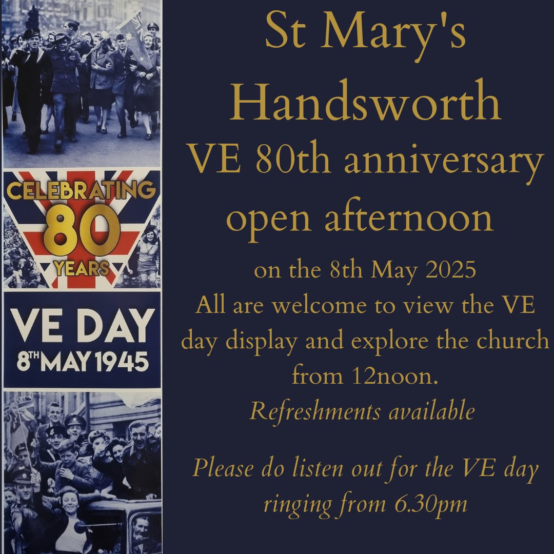 All are welcome to the St Mary's Handsworth VE day 80th anniversary open afternoon, on the 8th May 2025.
All are welcome to view the VE day display and explore the church. Refreshments available from 12noon.
Please do listen out for the VE day ringing from 6.30pm.
#VEDay  #VE80