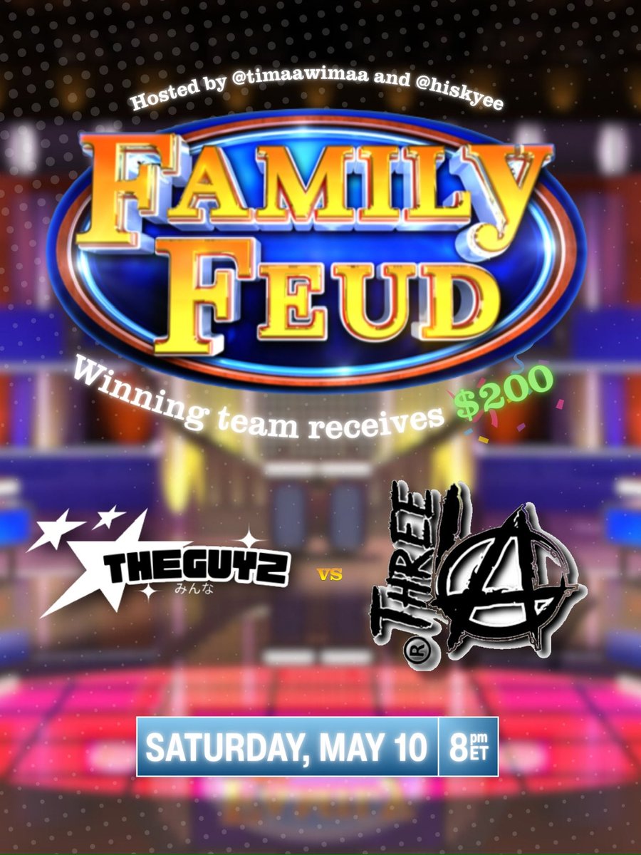 Hey Guysss! Watch as 3LA and The Guyz compete against each other to win in Family Feud. The game will be on May 10th at 8pm ET (5pm PT). Make sure you come out and support your team! See you then :))