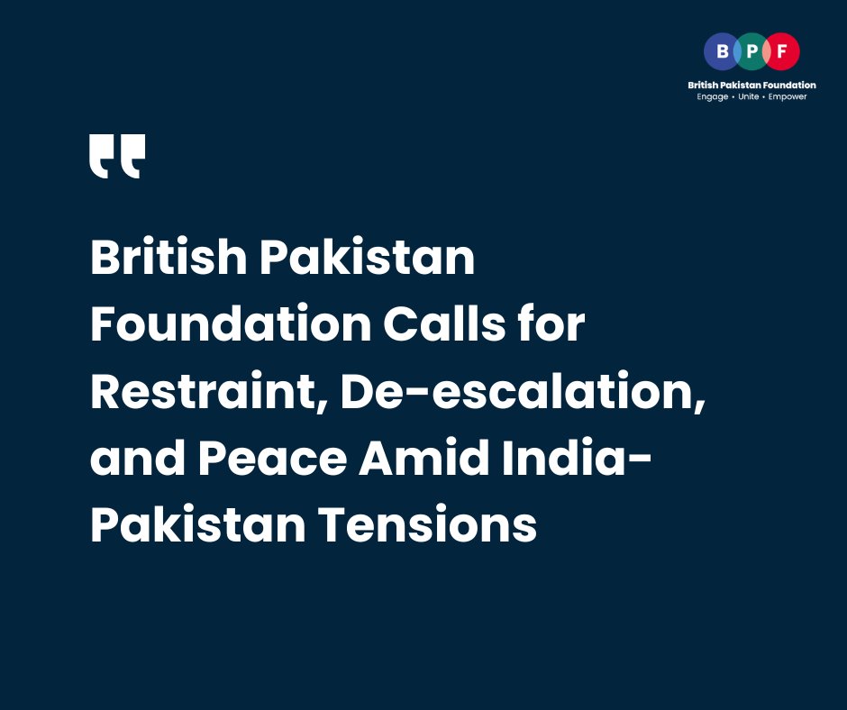 British Pakistan Foundation (@bpf_uk) on Twitter photo #BPF Calls for Restraint, De-escalation, and Peace Amid #IndiaPakistan Tensions.
Full Statement Here: britishpakistanfoundation.com/bpf-calls-for-… #BPF Calls for Restraint, De-escalation, and Peace Amid #IndiaPakistan Tensions.
Full Statement Here: britishpakistanfoundation.com/bpf-calls-for-…