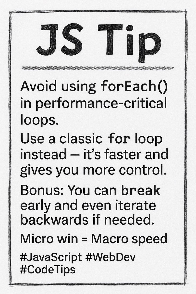 BabakNabiee's tweet image. JS Tip: Avoid using forEach() in performance-critical loops.
Use a classic for loop instead — it’s faster and gives you more control.
Bonus: You can break early and even iterate backwards if needed.
Micro win = Macro speed.
#JavaScript #WebDev #CodeTips