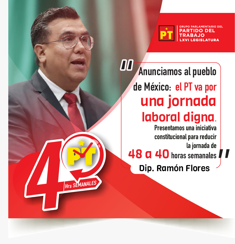 DiputadosPTmx's tweet photo. Al pueblo de México: ¡El PT va por la reducción de la jornada laboral a 40 horas!

@ramon_flores_ 

#PTesla4T https://t.co/5O0JWmoIR5