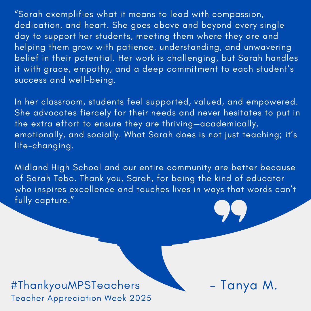 This is a twofer for Ms. Tebo, a special education teacher with Midland County Educational Service Agency who serves in Midland High School.

Follow all week as we share YOUR message to our amazing MPS educators for Teacher Appreciation Week! #ThankyouMPSTeachers