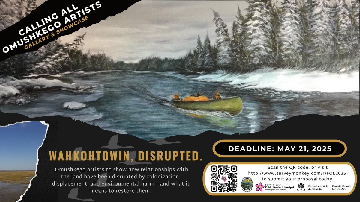 Mushkegowuk Marine Conservation (@mushkegowukm) on Twitter photo Join Oshichikesiwuk Nanipek for The Future of Our Lands: Gallery & Showcase @ Cree Fest 2025. Art, stories, creative works exploring this yearsā theme Wahkohtowin, Disrupted.
Submission deadline: May 21, 2025
surveymonkey.com/r/FOL2025
Questions? Contact: davideaston@mushkegowuk.ca Join Oshichikesiwuk Nanipek for The Future of Our Lands: Gallery & Showcase @ Cree Fest 2025. Art, stories, creative works exploring this yearsā theme Wahkohtowin, Disrupted.
Submission deadline: May 21, 2025
surveymonkey.com/r/FOL2025
Questions? Contact: davideaston@mushkegowuk.ca