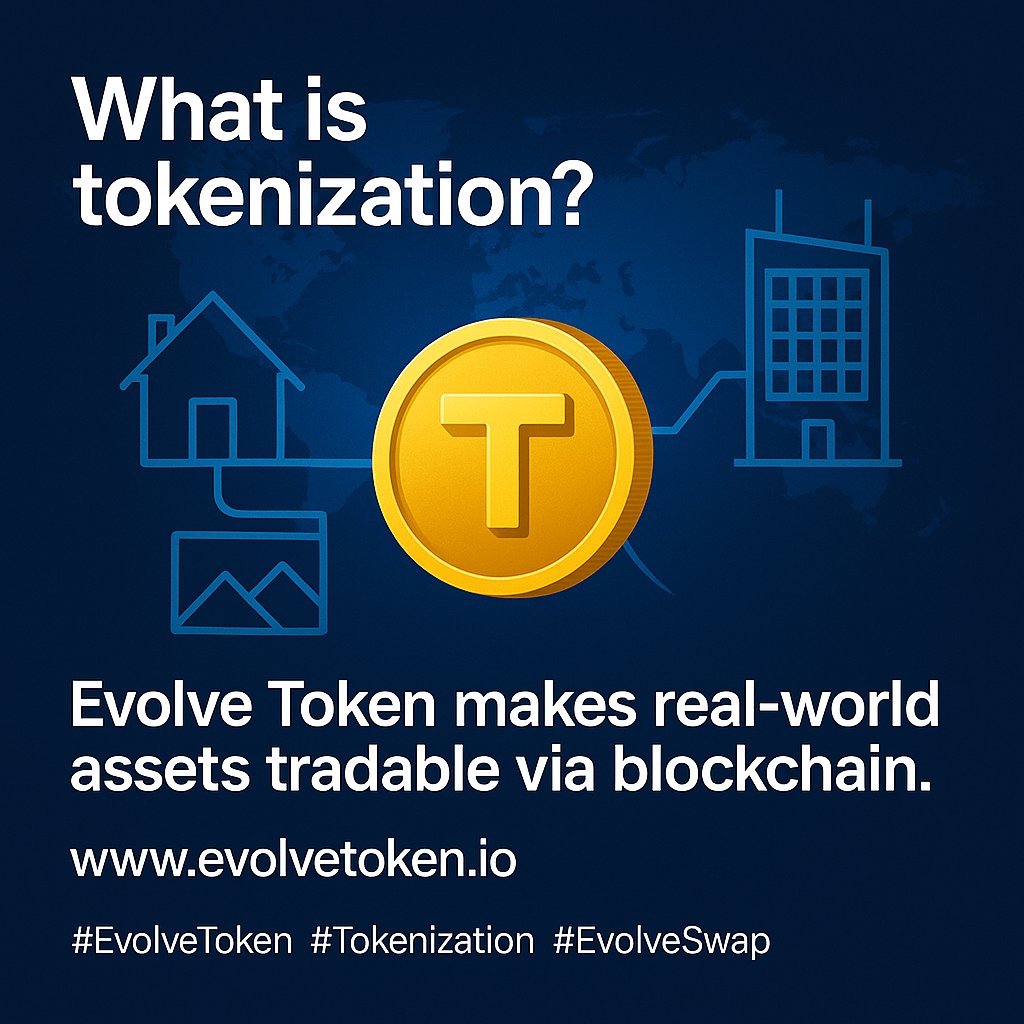 EvolveTKN's tweet photo. π What is tokenization?
Evolve Token makes real-world assets tradable via blockchain.
This is the future.
π https://t.co/WdZq3Auy15
#EvolveToken #Tokenization #EvolveSwap #EvolveStaking https://t.co/uQyk7HMIa6