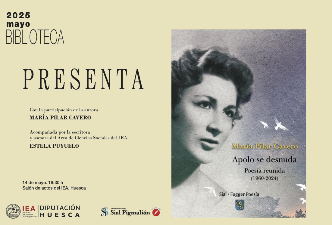 IEA (@iea_huesca) on Twitter photo El programa #BibliotecaPresenta del IEA de la <a href="/DPHuesca/">Diputación de Huesca</a> acoge la presentación de la poesía reunida de María Pilar Cavero, 'Apolo se desnuda (1960-2024)' <a href="/SialPigmalion/">Grupo Editorial Sial Pigmalión</a>. Miércoles 14 de mayo, 19:30 h, salón de actos del IEA. Con Estela Puyuelo.
👉 iea.es/-/biblioteca-p… El programa #BibliotecaPresenta del IEA de la <a href="/DPHuesca/">Diputación de Huesca</a> acoge la presentación de la poesía reunida de María Pilar Cavero, 'Apolo se desnuda (1960-2024)' <a href="/SialPigmalion/">Grupo Editorial Sial Pigmalión</a>. Miércoles 14 de mayo, 19:30 h, salón de actos del IEA. Con Estela Puyuelo.
👉 iea.es/-/biblioteca-p…