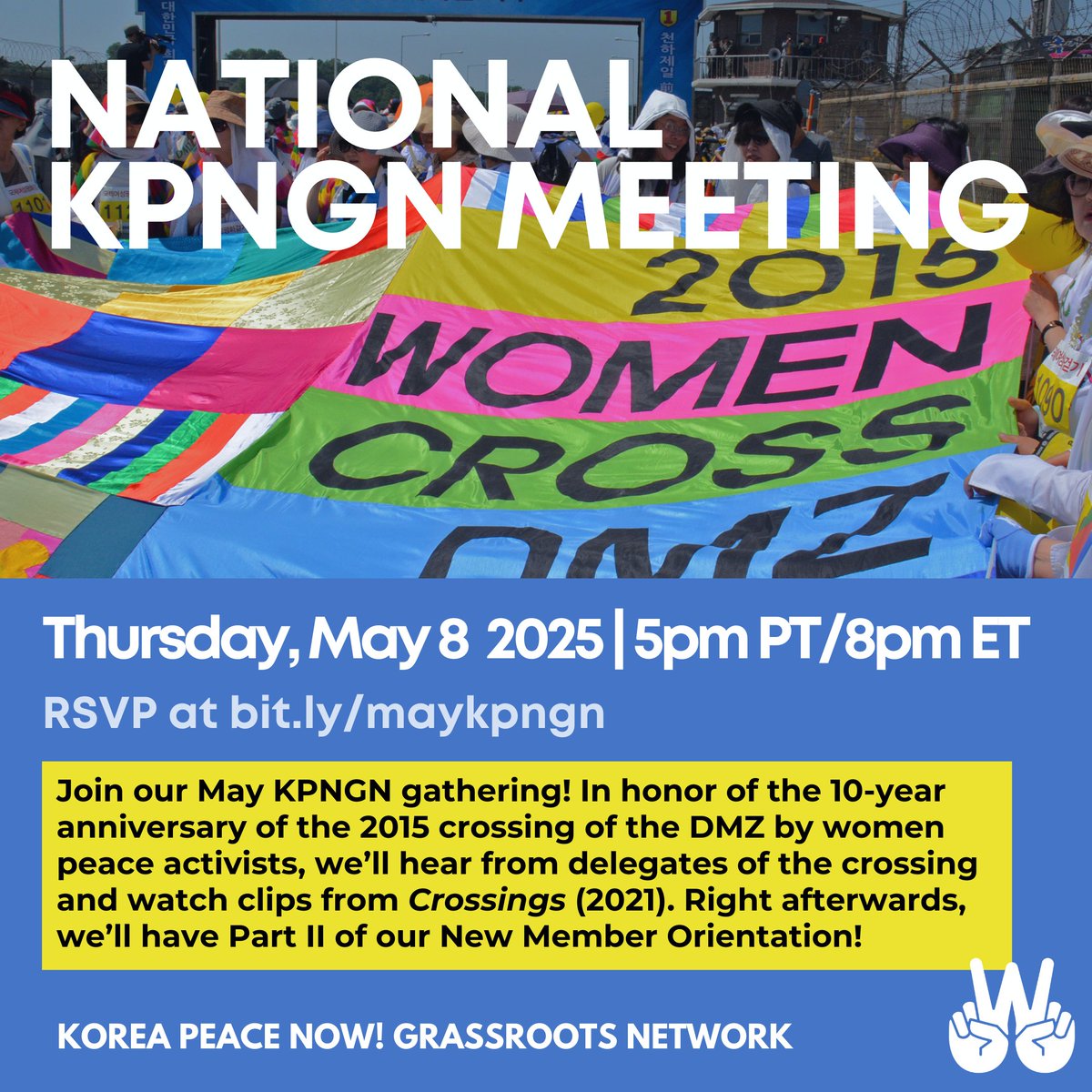 ✌️ TOMORROW! We'll hear from participants of the historic 2015 DMZ crossing and watch clips from Deann Borshay Liem’s film Crossings, which documented this momentous journey for Korea peace, for our May KPNGN meeting at 5pm PT/8pm ET.

🔗 RSVP bit.ly/maykpngn