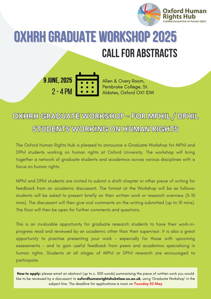 Oxford Human Rights Hub (@oxhrh) on Twitter photo 📢 CFA: OxHRH Graduate Workshop 2025
MPhil & DPhil students are invited to submit a draft chapter/other piece of writing for feedback from an academic discussant.
Deadline: 20 May
🗓️ 9th June
⌚️2-4 PM
📍Allen & Overy Room, <a href="/PembrokeOxford/">Pembroke College</a>
Know more: law.ox.ac.uk/content/event/… 📢 CFA: OxHRH Graduate Workshop 2025
MPhil & DPhil students are invited to submit a draft chapter/other piece of writing for feedback from an academic discussant.
Deadline: 20 May
🗓️ 9th June
⌚️2-4 PM
📍Allen & Overy Room, <a href="/PembrokeOxford/">Pembroke College</a>
Know more: law.ox.ac.uk/content/event/…