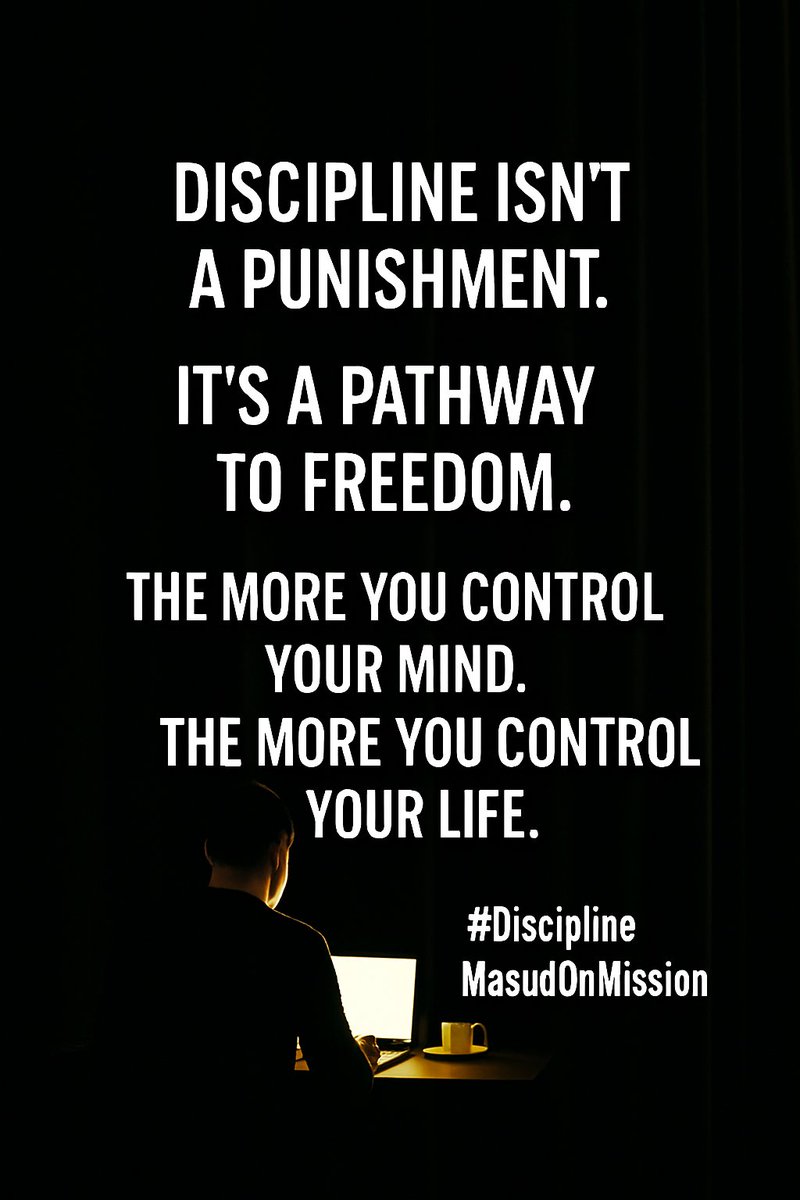 "Discipline isn’t a punishment. It’s a pathway to freedom. The more you control your mind, the more you control your life."
#Discipline #Mindset #MasudOnMission #SelfGrowth #DailyMotivation