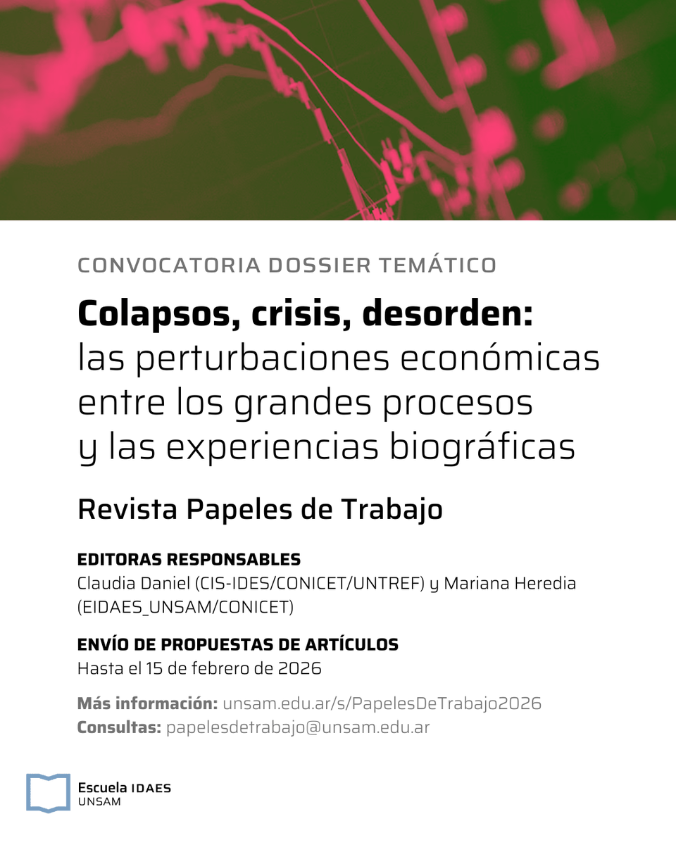 📣Nueva convocatoria de la revista Papeles de Trabajo | Dossier "Colapsos, crisis, desorden: las perturbaciones económicas entre los grandes procesos y las experiencias biográficas". ¡Enviá tu artículo!

👉 Editoras responsables
Claudia Daniel ︎y Mariana Heredia