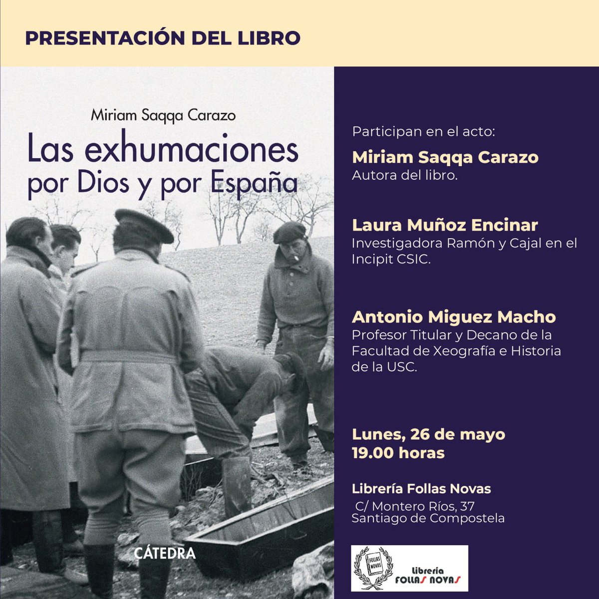 Miriam Saqqa-Carazo (@mirsc5) on Twitter photo Me alegra poder anunciar que el lunes 26 de mayo presentaré mi libro "Las exhumaciones por Dios y por España" en la librería Follas Novas, en Santiago de Compostela, junto a <a href="/LMENCINAR/">LAURA MUÑOZ-ENCINAR</a> y <a href="/antoniomiguezma/">Antonio Míguez Macho</a>. Os esperamos para compartir y reflexionar jutas! <a href="/Catedra_Ed/">Ediciones Cátedra</a> Me alegra poder anunciar que el lunes 26 de mayo presentaré mi libro "Las exhumaciones por Dios y por España" en la librería Follas Novas, en Santiago de Compostela, junto a <a href="/LMENCINAR/">LAURA MUÑOZ-ENCINAR</a> y <a href="/antoniomiguezma/">Antonio Míguez Macho</a>. Os esperamos para compartir y reflexionar jutas! <a href="/Catedra_Ed/">Ediciones Cátedra</a>